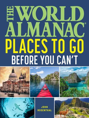 cover image of The World Almanac Places to Go Before You Can't